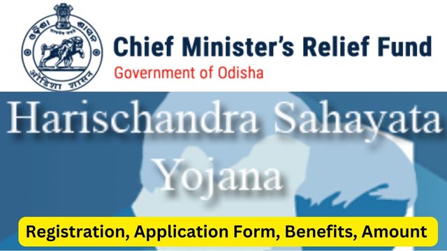 Harischandra Sahayata Yojana Registration 2024, Application Form, Benefits, Amount, Eligibility