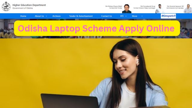 Odisha Laptop Scheme 2024 Registration, Apply Online, Benefits, Eligibility, List